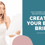 Hack To Rapidly Increase Your Destination Wedding Leads: Creating Your Bride Bribe