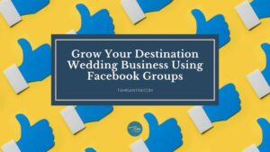 destination-wedding-business-facebook-groups