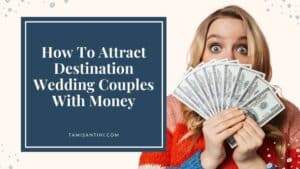 attract-destination-wedding-money