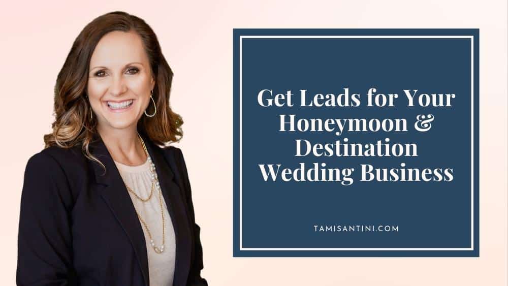 leads honeymoon destination wedding business