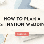 how to plan a destination wedding