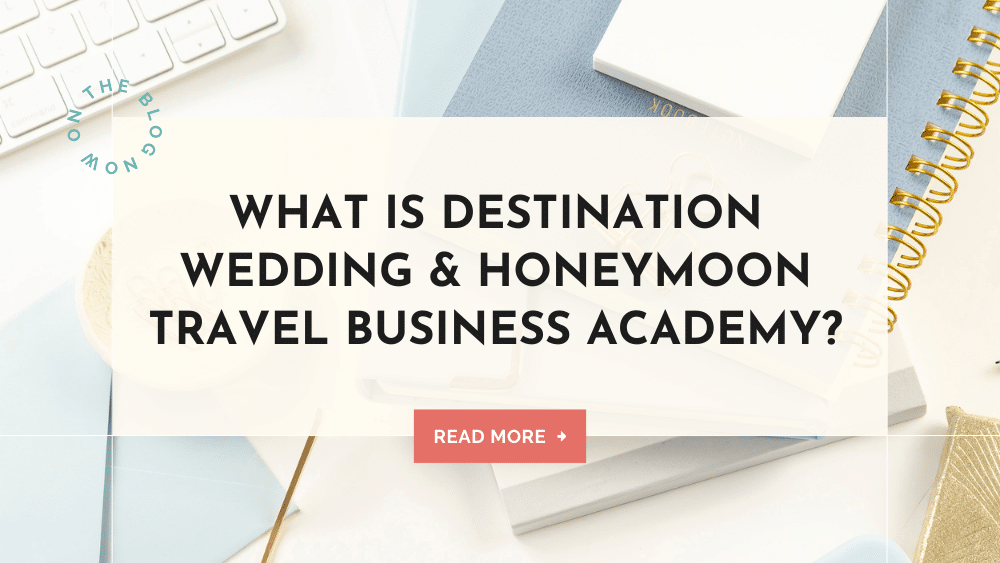 destination wedding honeymoon travel business academy